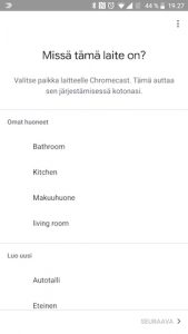 Valitse huone Chromecastille